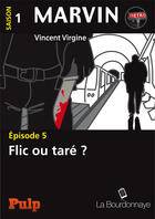 Couverture du livre « Marvin t.1.5 ; flic ou taré ? » de Vincent Virgine aux éditions La Bourdonnaye