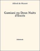 Couverture du livre « Gamiani ou Deux Nuits d'Excès » de Alfred De Musset aux éditions Bibebook