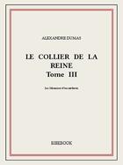 Couverture du livre « Le collier de la reine t.3 » de Alexandre Dumas aux éditions Bibebook