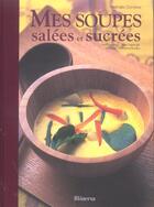 Couverture du livre « Mes Soupes Salees Et Sucrees » de Combier Nathalie aux éditions La Martiniere