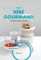 Couverture du livre « Tout bébé gourmand » de Laurence Dalon aux éditions Minerva