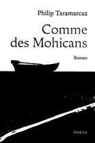 Couverture du livre « Comme des mohicans » de Philip Taramarcaz aux éditions Slatkine