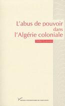 Couverture du livre « L'abus de pouvoir dans l'Algérie coloniale » de Didier Guignard aux éditions Pu De Paris Nanterre