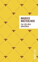 Couverture du livre « La vie des abeilles » de Maurice Maeterlinck aux éditions Omnia