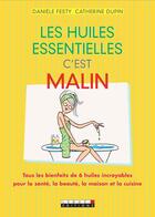 Couverture du livre « Les huiles essentielles, c'est malin » de Catherine Dupin et Daniele Festy aux éditions Leduc