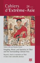 Couverture du livre « Cahiers D Extreme-Asie N 24 (2015) Kingship, Ritual, And Narrative In Tibet » de Brandon Dotson Eds. aux éditions Ecole Francaise Extreme Orient