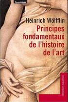 Couverture du livre « Principes fondamentaux de l'histoire de l'art » de Heinrich Wolfflin aux éditions Parentheses