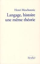 Couverture du livre « Langage, histoire, une même théorie » de Henri Meschonnic aux éditions Verdier