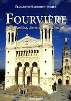 Couverture du livre « Fourvière ; eine Basilika, die es zu entdecken » de Elisabeth Fugier-Hardouin aux éditions Idc