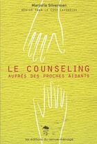 Couverture du livre « Le counselling auprès des proches aidants » de Marjorie Silverman aux éditions Remue Menage