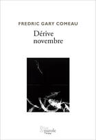 Couverture du livre « Derive novembre » de Comeau Fredric Gary aux éditions Editions Prise De Parole