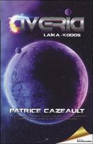 Couverture du livre « Averia t.3 ; Laïka - Kodos » de Patrice Cazeault aux éditions Ada