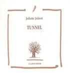 Couverture du livre « Tunnel » de Juliette Jolivet aux éditions L'amourier