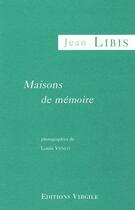 Couverture du livre « Maisons de mémoires » de Libis Jean aux éditions Virgile