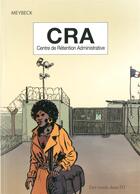 Couverture du livre « CRA ; centre de rétention administrative » de Jean-Benoit Meybeck aux éditions Des Ronds Dans L'o