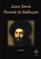 Couverture du livre « Portrait de balthazar » de Jasna Samic aux éditions M.e.o.