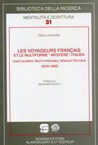 Couverture du livre « Les voyageurs français et le multiforme «mystère» italien ; voies sacrées, récits profanes, réseaux textuels ; 1910-1940 » de Paola Salerni aux éditions Alain Baudry Et Compagnie