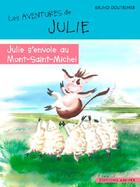 Couverture du livre « Les aventures de Julie : Julie s'envole au Mont-Saint-Michel » de Bruno Doutremer aux éditions Amiver