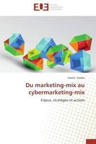 Couverture du livre « Du marketing-mix au cybermarketing-mix » de Gazbar-T aux éditions Editions Universitaires Europeennes