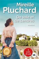 Couverture du livre « De soie et de cendres » de Mireille Pluchard aux éditions A Vue D'oeil