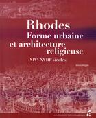 Couverture du livre « Rhodes - forme urbaine et architecture religieuse xiv xviiie siecles » de Maglio Emma aux éditions Pu De Provence