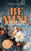 Couverture du livre « Be Mine Again » de Tess Adley aux éditions Harpercollins