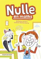 Couverture du livre « Nulle en maths » de Nathalie Somers et Oceane Meklemberg aux éditions Bayard Jeunesse