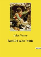 Couverture du livre « Famille sans ­nom » de Jules Verne aux éditions Culturea