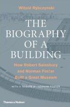 Couverture du livre « The biography of a building » de Rybczynski/Foster aux éditions Thames & Hudson