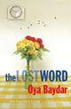 Couverture du livre « The Lost Word » de Oya Baydar aux éditions Owen Peter Publishers