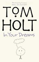 Couverture du livre « In Your Dreams » de Tom Holt aux éditions Little Brown Book Group Digital