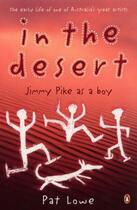Couverture du livre « In the Desert: Jimmy Pike As a Boy » de Lowe Pat aux éditions Penguin Books Ltd Digital