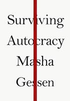 Couverture du livre « SURVIGING AUTOCRACY » de Masha Gessen aux éditions Granta Books