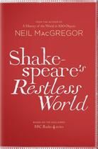 Couverture du livre « Shakespeare's Restless World » de Neil Macgregor aux éditions Penguin Books Ltd Digital