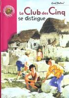 Couverture du livre « Le Club des Cinq Tome 15 : le Club des Cinq se distingue » de Enid Blyton aux éditions Le Livre De Poche Jeunesse