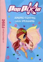 Couverture du livre « Poppixie t.9 ; Amore contre les dragons » de  aux éditions Hachette Jeunesse