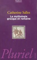 Couverture du livre « LA MYTHOLOGIE GRECQUE ET ROMAINE » de Salles-C aux éditions Pluriel