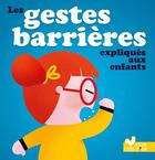 Couverture du livre « Les gestes barrières expliqués aux enfants » de Philippe Jalbert aux éditions Deux Coqs D'or