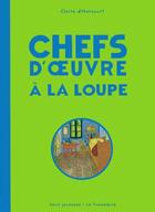 Couverture du livre « Chefs-d'oeuvre à la loupe » de Claire D' Harcourt aux éditions Seuil Jeunesse