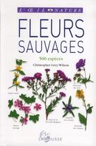 Couverture du livre « Fleurs sauvages (édition 2012) » de Christopher Grey-Wilson aux éditions Larousse