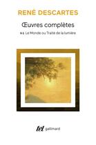 Couverture du livre « Oeuvres complètes II,1 : Le Monde » de Rene Descartes aux éditions Gallimard