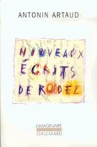 Couverture du livre « Nouveaux écrits de rodez » de Antonin Artaud aux éditions Gallimard