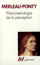 Couverture du livre « Phénoménologie de la perception » de Maurice Merleau-Ponty aux éditions Gallimard