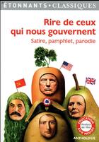 Couverture du livre « Rire de ceux qui nous gouvernent ; satire, pamphlet, parodie » de  aux éditions Flammarion