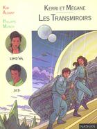 Couverture du livre « Kerri Et Megane Et Les Transmiroirs » de Kim Aldany aux éditions Nathan