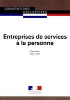 Couverture du livre « Entreprises de services à la personne ; convention collective étendue, IDCC : 3127 » de Journaux Officels aux éditions Direction Des Journaux Officiels