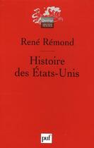 Couverture du livre « Histoire des Etats-Unis » de Rene Remond aux éditions Puf