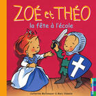 Couverture du livre « Zoé et Théo t.23 ; la fête à l'école » de Metzmeyer Catherine et Marc Vanenis aux éditions Casterman Jeunesse