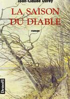 Couverture du livre « La saison du diable » de Jean-Claude Derey aux éditions Denoel