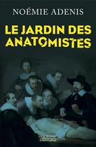 Couverture du livre « Le jardin des anatomistes » de Noemie Adenis aux éditions Robert Laffont